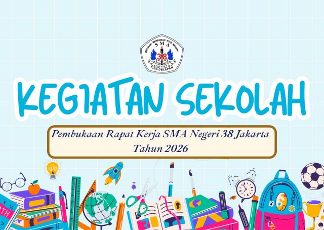 PEMBUKAAN RAPAT KERJA SMA NEGERI 38 JAKARTA TAHUN 2026